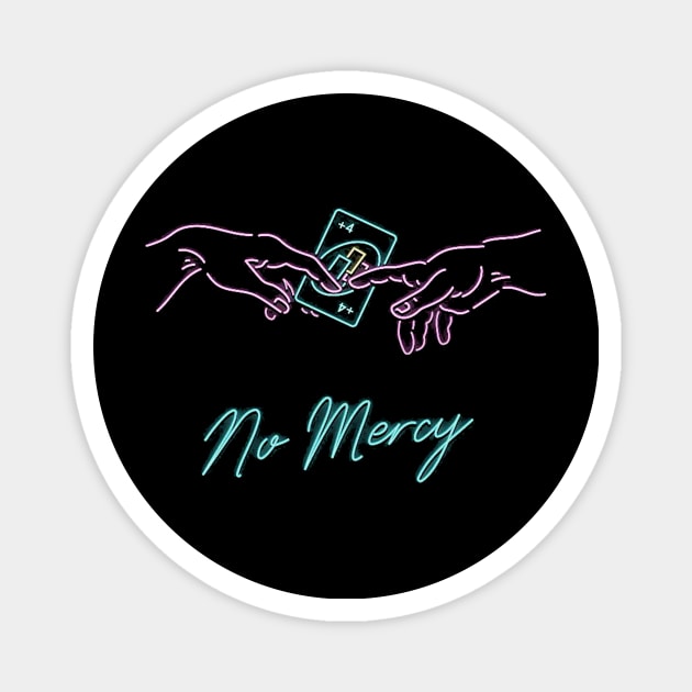 No mercy Magnet by OlyGhenDan